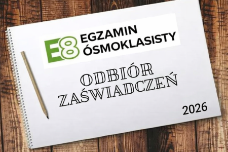 ODBIÓR ZAŚWIADCZEŃ Z EGZAMINU ÓSMOKLASISTY 2026
