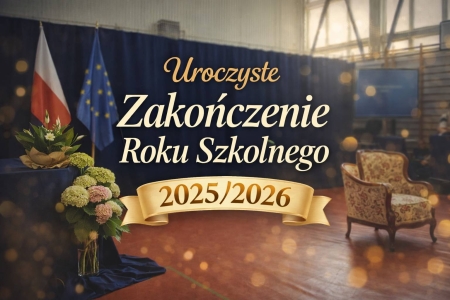 Zakończenie roku szkolnego 2025/2026